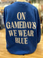 On Game Day We Wear Blue