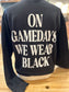 On Game Day We Wear Black