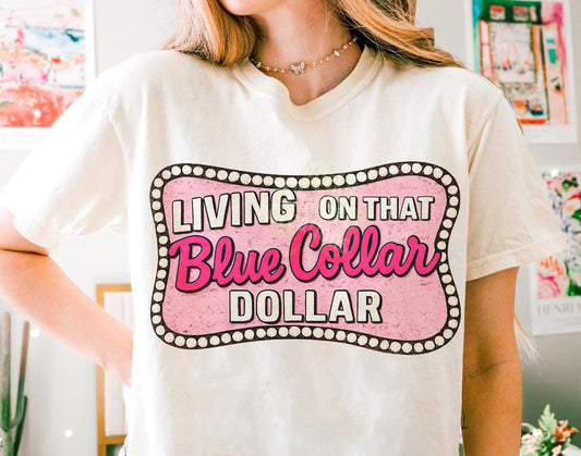 Living That Blue Collar Dollar